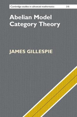 Abelian Model Category Theory - James Gillespie - cover