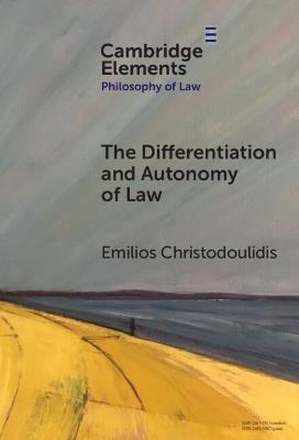 The Differentiation and Autonomy of Law - Emilios Christodoulidis - cover