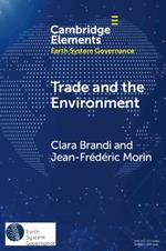 Trade and the Environment: Drivers and Effects of Environmental Provisions in Trade Agreements
