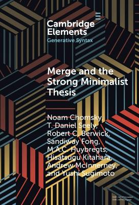 Merge and the Strong Minimalist Thesis - Noam Chomsky,T. Daniel Seely,Robert C. Berwick - cover