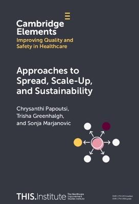 Approaches to Spread, Scale-Up, and Sustainability - Chrysanthi Papoutsi,Trisha Greenhalgh,Sonja Marjanovic - cover