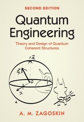 Quantum Engineering: Theory and Design of Quantum Coherent Structures - A. M. Zagoskin - cover