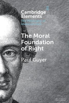 The Moral Foundation of Right - Paul Guyer - cover