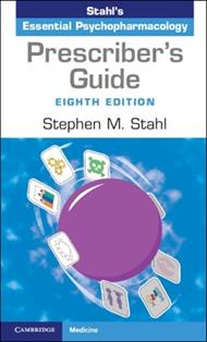 Prescriber's Guide: Stahl's Essential Psychopharmacology