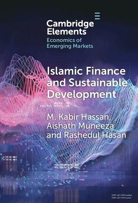 Islamic Finance and Sustainable Development - M. Kabir Hassan,Aishath Muneeza,Rashedul Hasan - cover