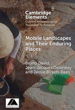 Mobile Landscapes and Their Enduring Places