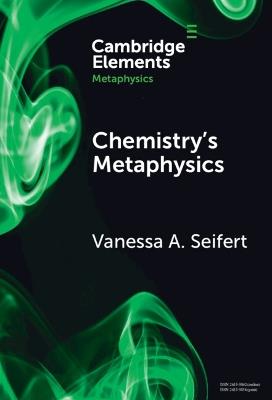 Chemistry's Metaphysics - Vanessa A. Seifert - cover