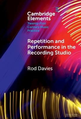 Repetition and Performance in the Recording Studio - Rod Davies - cover