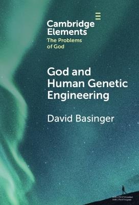 God and Human Genetic Engineering - David Basinger - cover