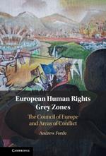 European Human Rights Grey Zones: The Council of Europe and Areas of Conflict