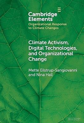 Climate Activism, Digital Technologies, and Organizational Change - Mette Eilstrup-Sangiovanni,Nina Hall - cover