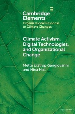 Climate Activism, Digital Technologies, and Organizational Change - Mette Eilstrup-Sangiovanni,Nina Hall - cover