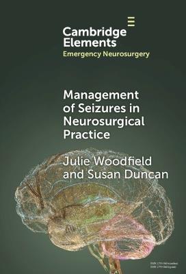 Management of Seizures in Neurosurgical Practice - Julie Woodfield,Susan Duncan - cover