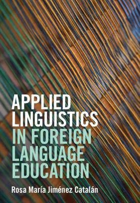 Applied Linguistics in Foreign Language Education - Rosa María Jiménez Catalán - cover