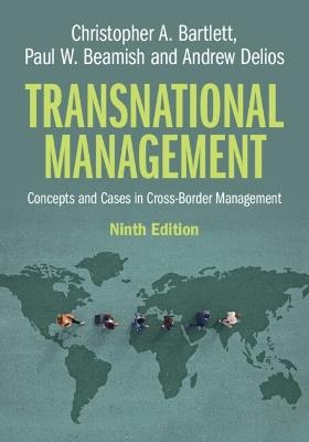 Transnational Management: Concepts and Cases in Cross-Border Management - Christopher A. Bartlett,Paul W. Beamish,Andrew Delios - cover
