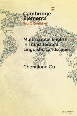 Multiscriptal English in Transliterated Linguistic Landscapes - Chonglong Gu - cover
