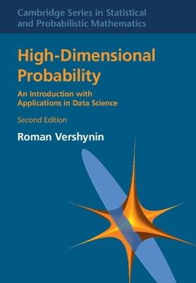 High-Dimensional Probability: An Introduction with Applications in Data Science - Roman Vershynin - cover