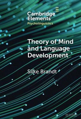 Theory of Mind and Language Development - Silke Brandt - cover