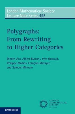 Polygraphs: From Rewriting to Higher Categories - Dimitri Ara,Albert Burroni,Yves Guiraud - cover