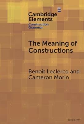 The Meaning of Constructions - Benoît Leclercq,Cameron Morin - cover