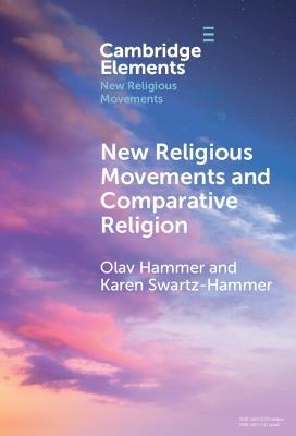 New Religious Movements and Comparative Religion - Olav Hammer,Karen Swartz - cover