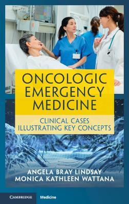 Oncologic Emergency Medicine: Clinical Cases Illustrating Key Concepts - cover
