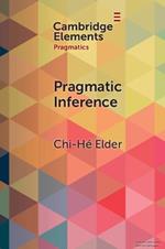 Pragmatic Inference: Misunderstandings, Accountability, Deniability