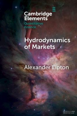 Hydrodynamics of Markets: Hidden Links between Physics and Finance - Alexander Lipton - cover