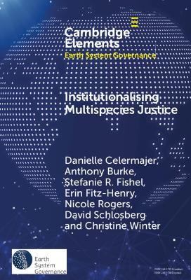 Institutionalising Multispecies Justice - Danielle Celermajer,Anthony Burke,Stefanie Fishel - cover