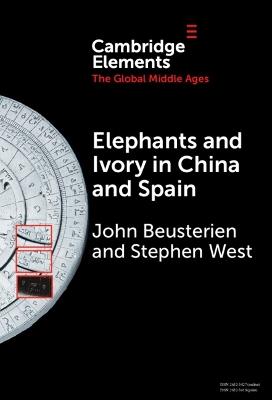 Elephants and Ivory in China and Spain - John Beusterien,Stephen West - cover