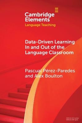 Data-driven Learning in and out of the Language Classroom - Pascual Pérez-Paredes,Alex Boulton - cover