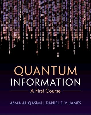 Quantum Information: A First Course - Asma Al-Qasimi,Daniel F. V. James - cover