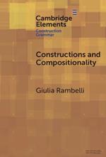 Constructions and Compositionality: Cognitive and Computational Explorations