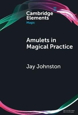 Amulets in Magical Practice - Jay Johnston - cover