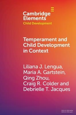 Temperament and Child Development in Context - Liliana J. Lengua,Maria A. Gartstein,Qing Zhou - cover