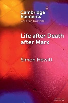 Life after Death after Marx - Simon Hewitt - cover