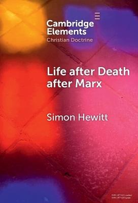 Life after Death after Marx - Simon Hewitt - cover