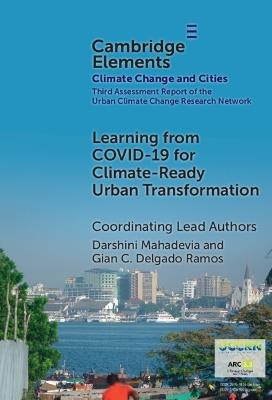 Learning from COVID-19 for Climate-Ready Urban Transformation - Darshini Mahadevia,Gian C. Delgado-Ramos,Janice Barnes - cover