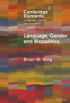 Language, Gender and Biopolitics: Meaning-Making and Intersex Variations in Healthcare - Brian W. King - cover