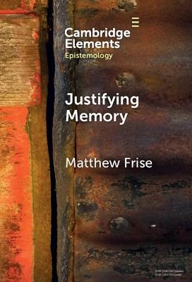 Justifying Memory - Matthew Frise - cover