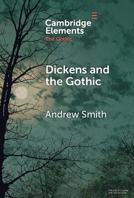Dickens and the Gothic - Andrew Smith - cover