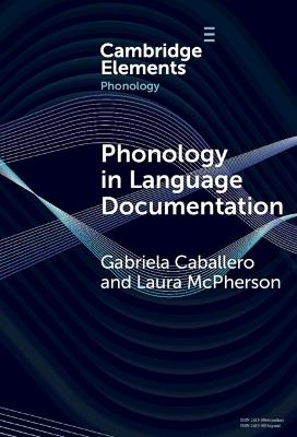 Phonology in Language Documentation - Gabriela Caballero,Laura McPherson - cover