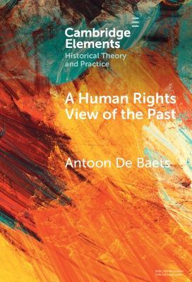 A Human Rights View of the Past - Antoon De Baets - cover