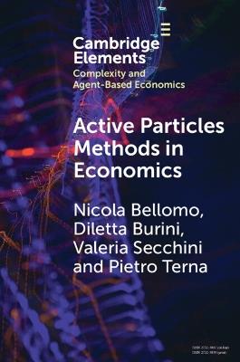 Active Particles Methods in Economics: New Perspectives in the Interaction between Mathematics and Economics - Nicola Bellomo,Diletta Burini,Valeria Secchini - cover