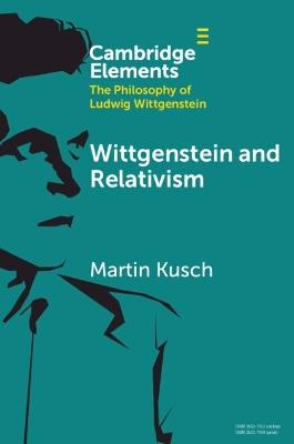 Wittgenstein and Relativism - Martin Kusch - cover