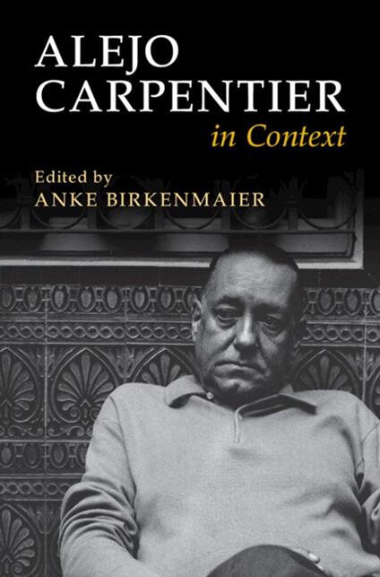 Alejo Carpentier in Context