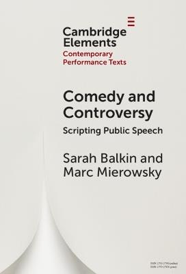 Comedy and Controversy: Scripting Public Speech - Sarah Balkin,Marc Mierowsky - cover