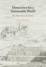 Democracy for a Sustainable World: The Path from the Pnyx