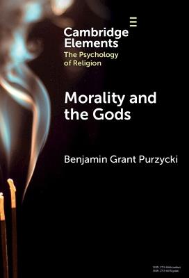 Morality and the Gods - Benjamin Grant Purzycki - cover
