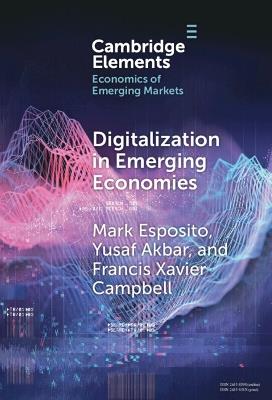 Digitalization in Emerging Economies - Mark Esposito,Yusaf Akbar,Francis Xavier Campbell - cover